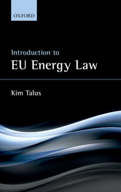 Book cover of: Introduction to EU Energy Law. By: Kim Talus