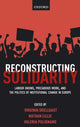 Book cover of: Reconstructing Solidarity. By: Virginia Doellgast