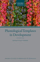 Book cover of: Phonological Templates in Development. By: Marilyn May Vihman