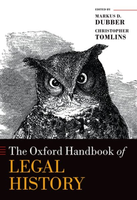 Book cover of: Oxford Handbook of Legal History. By: Markus D. Dubber