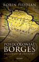 Book cover of: Postcolonial Borges. By: Robin Fiddian