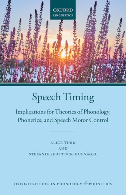 Book cover of: Speech Timing. By: Alice Turk