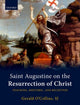 Book cover of: Saint Augustine on the Resurrection of Christ. By: Gerald O'Collins  SJ