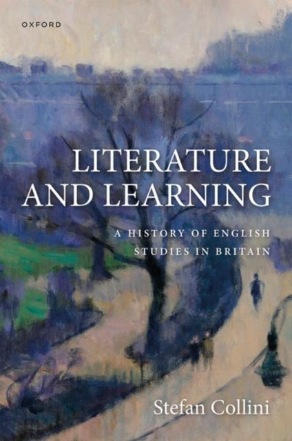 Book cover of: Literature and Learning. By: Stefan Collini