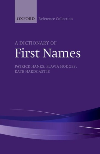Book cover of: Dictionary of First Names. By: Patrick Hanks