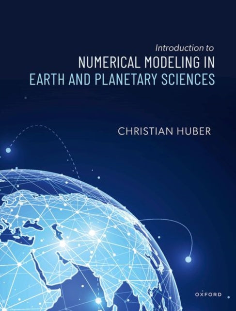 Book cover of: Introduction to Numerical Modeling in the Earth and Planetary Sciences