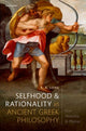 Book cover of: Selfhood and Rationality in Ancient Greek Philosophy. By: Anthony A. Long