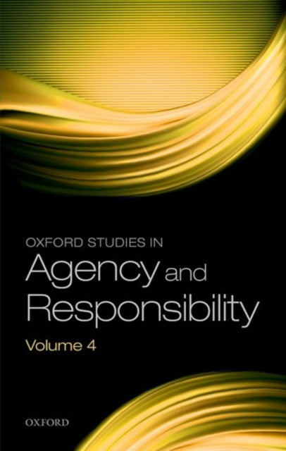 Book cover of: Oxford Studies in Agency and Responsibility Volume 4. By: David Shoemaker