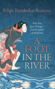 Book cover of: Foot in the River. By: Felipe Fernández-Armesto