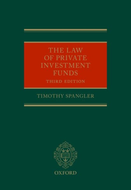Book cover of: Law of Private Investment Funds. By: Timothy Spangler