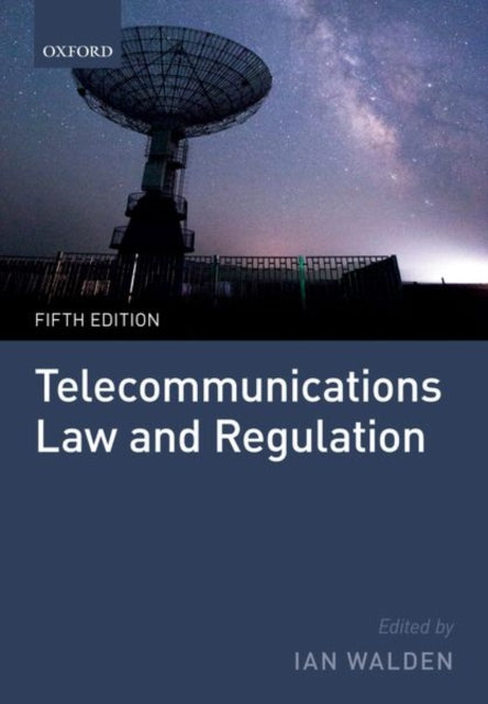 Book cover of: Telecommunications Law and Regulation. By: Ian Walden