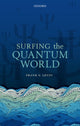 Book cover of: Surfing the Quantum World. By: F. S. Levin