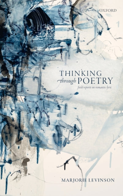 Book cover of: Thinking Through Poetry. By: Marjorie Levinson