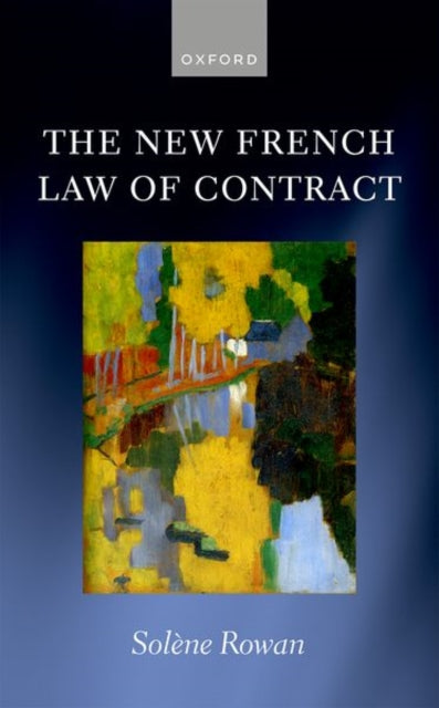 Book cover of: New French Law of Contract. By: Solène Rowan
