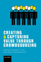 Book cover of: Creating and Capturing Value through Crowdsourcing. By: Allan Afuah