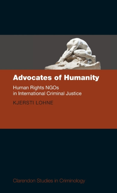 Book cover of: Advocates of Humanity. By: Kjersti Lohne