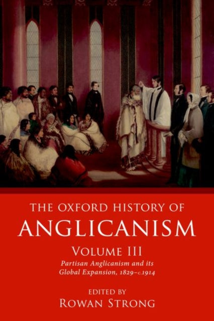 Book cover of: Oxford History of Anglicanism, Volume III. By: Rowan Strong