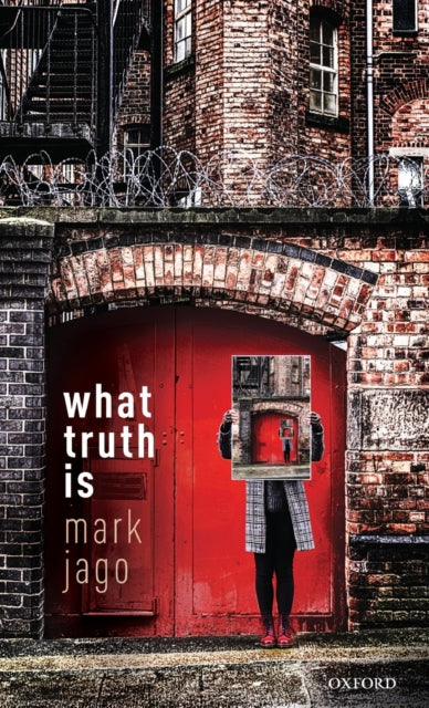 Book cover of: What Truth Is. By: Mark Jago