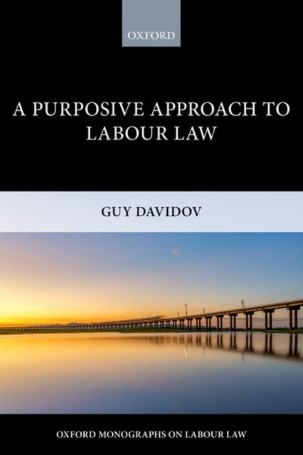 Book cover of: Purposive Approach to Labour Law. By: Guy Davidov