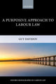 Book cover of: Purposive Approach to Labour Law. By: Guy Davidov