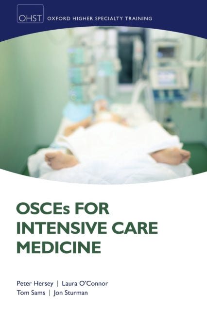 Book cover of: OSCEs for Intensive Care Medicine. By: Peter Hersey