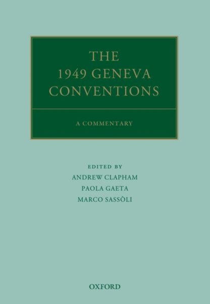 Book cover of: 1949 Geneva Conventions. By: Andrew Clapham