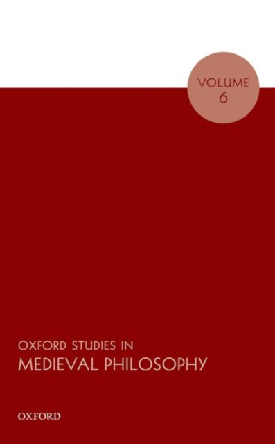 Book cover of: Oxford Studies in Medieval Philosophy Volume 6. By: Robert Pasnau