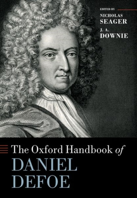 Book cover of: Oxford Handbook of Daniel Defoe. By: Nicholas Seager