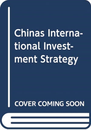 China's International Investment Strategy