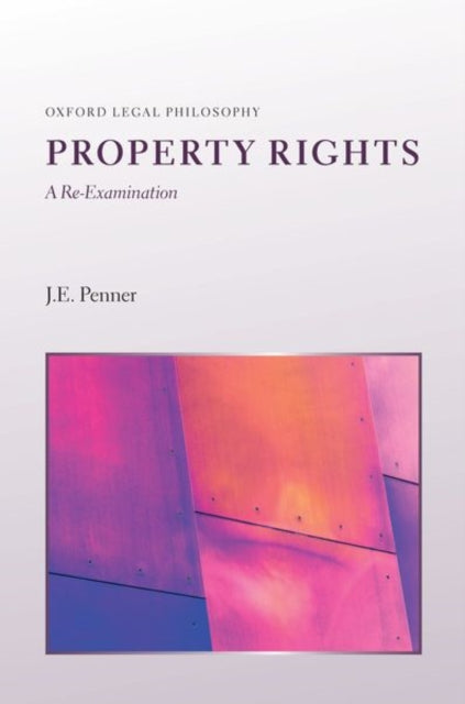 Book cover of: Property Rights: A Re-Examination. By: J. E. Penner