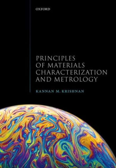 Book cover of: Principles of Materials Characterization and Metrology. By: Kannan M. Krishnan