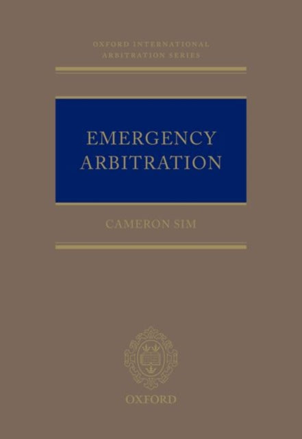 Book cover of: Emergency Arbitration. By: Cameron Sim