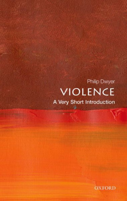 Book cover of: Violence. By: Philip Dwyer
