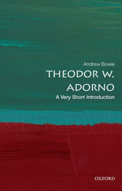 Book cover of: Theodor W. Adorno. By: Andrew Bowie