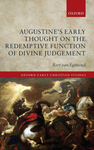 Augustine's Early Thought on the Redemptive Function of Divine Judgement