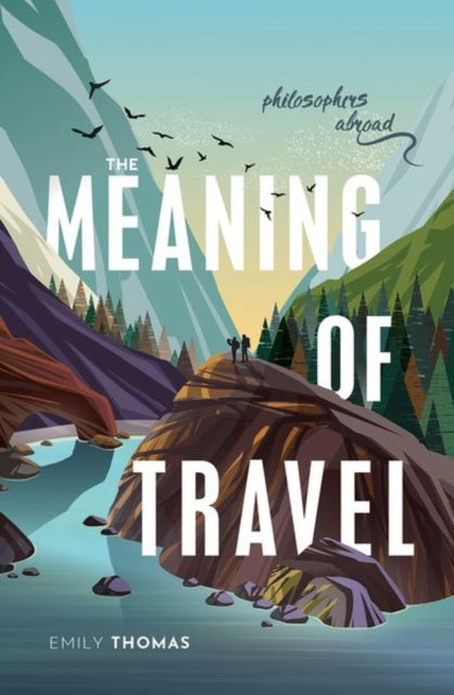 Book cover of: Meaning of Travel. By: Emily Thomas