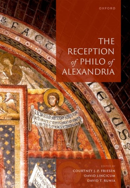Book cover of: Reception of Philo of Alexandria. By: Courtney J. P. Friesen
