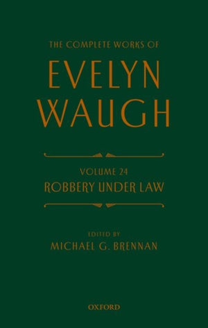 Complete Works of Evelyn Waugh: Robbery Under Law