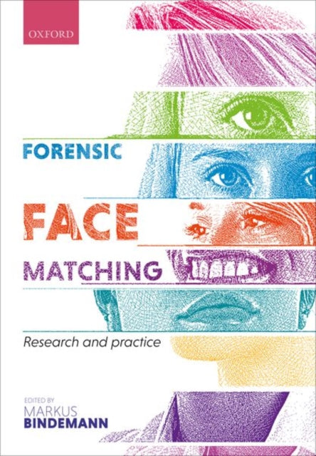 Book cover of: Forensic Face Matching. By: Markus Bindemann