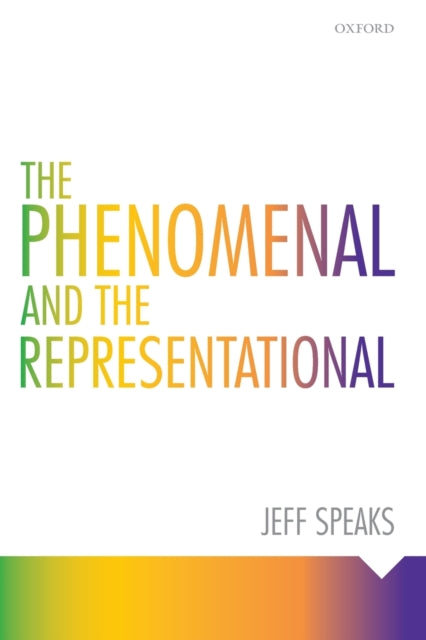 Book cover of: Phenomenal and the Representational. By: Jeff Speaks
