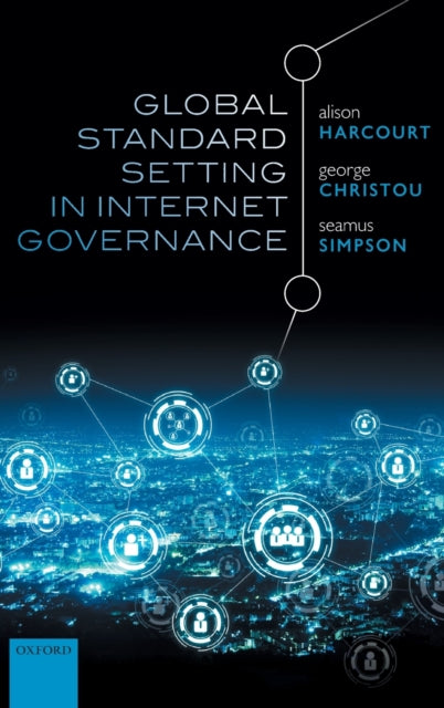 Book cover of: Global Standard Setting in Internet Governance. By: Alison Harcourt