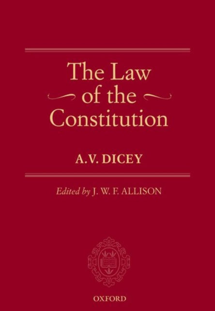 Book cover of: Law of the Constitution. By: A. V. Dicey