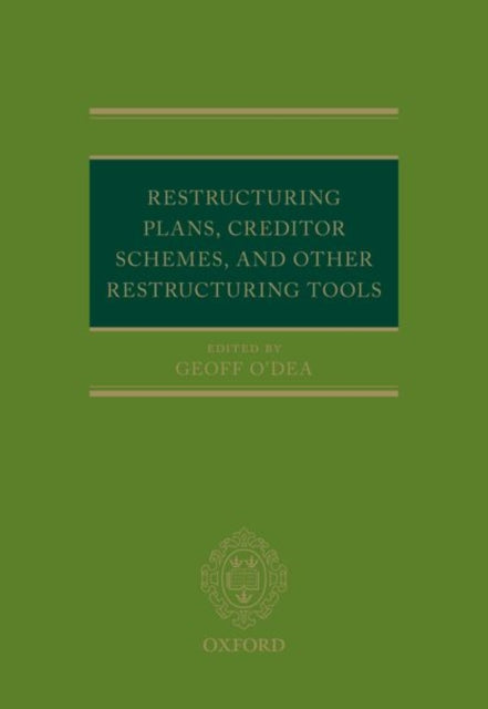 Book cover of: Restructuring Plans, Creditor Schemes, and other Restructuring Tools. By: Geoff O'Dea