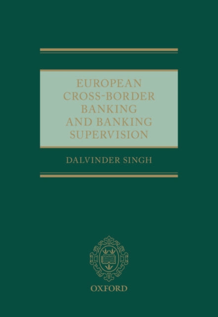 Book cover of: European Cross-Border Banking and Banking Supervision. By: Dalvinder Singh