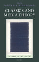 Book cover of: Classics and Media Theory. By: Pantelis Michelakis