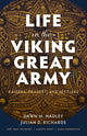 Book cover of: Life in the Viking Great Army. By: Dawn Hadley
