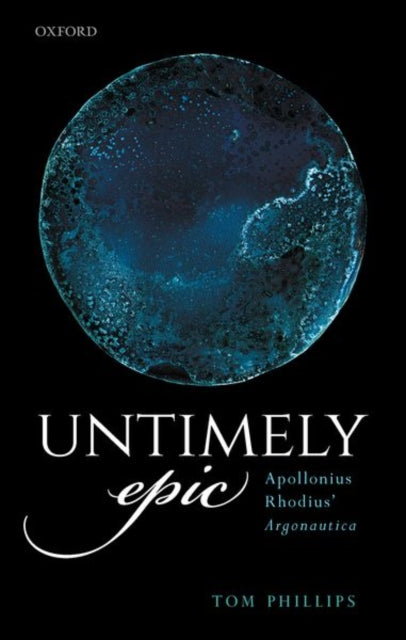 Book cover of: Untimely Epic. By: Tom Phillips