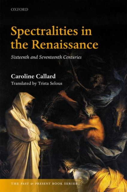 Book cover of: Spectralities in the Renaissance. By: Caroline Callard