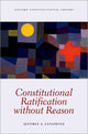 Book cover of: Constitutional Ratification without Reason. By: Jeffrey A. Lenowitz