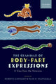 Book cover of: Grammar of Body-Part Expressions. By: Roberto Zariquiey